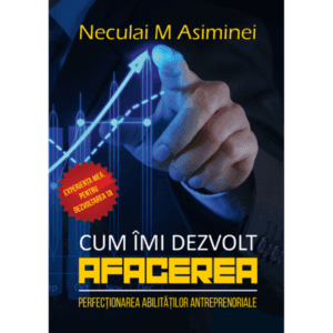 Cum îmi dezvolt afacerea